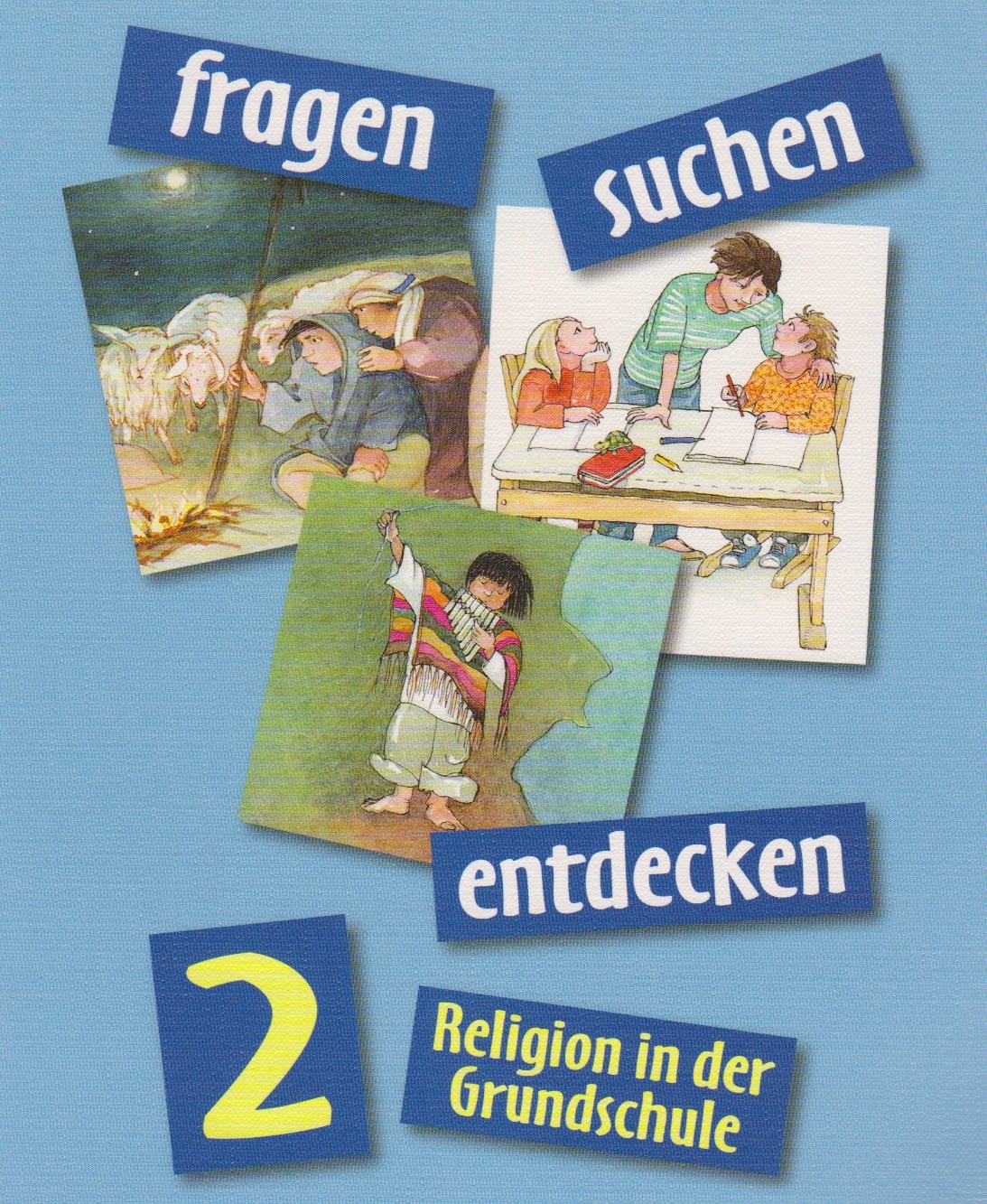 fragen - suchen - entdecken. Religion in der Grundschule: fragen - suchen - entdecken, 2. Jahrgangsstufe Study Guides