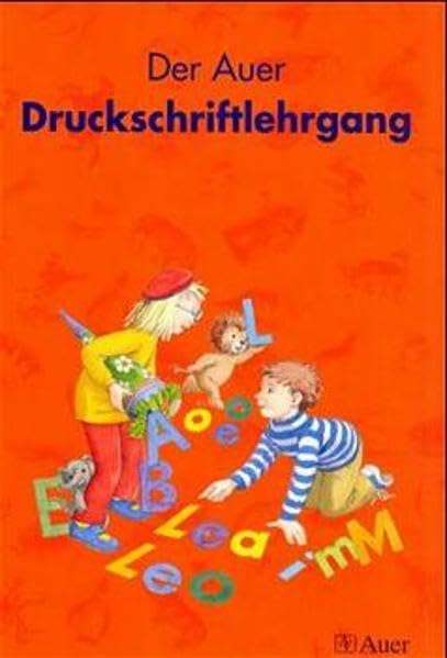 Die Auer Fibel, Ausgabe Bayern, neue Rechtschreibung, Der Auer Druckschriftlehrgang Study Guides