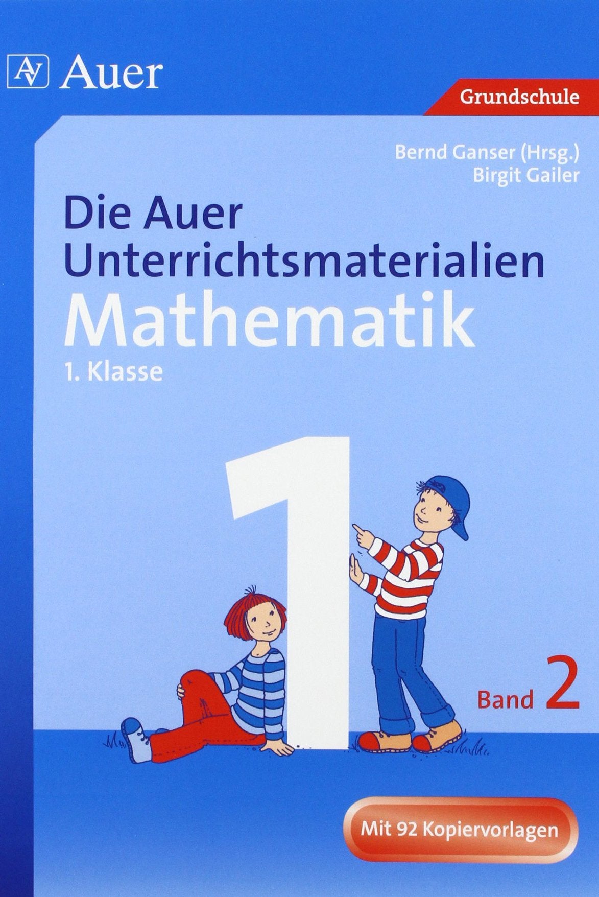 Die Auer Unterrichtsmaterialien für Mathematik, 1. Jahrgangsstufe: Klasse 1, Band 2 I Mit 68 Kopiervorlagen (Die Auer Unterrichtsmat. für Mathematik) Education & Training