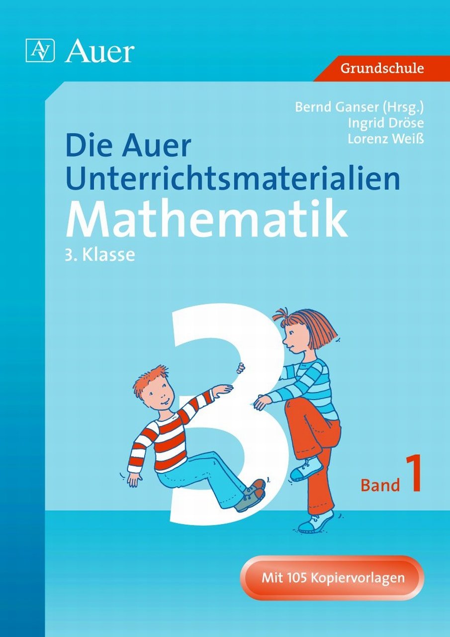 Die Auer Unterrichtsmaterialien für Mathematik 3.1: Klasse 3, Band 1 I Mit 105 Kopiervorlagen (Die Auer Unterrichtsmat. für Mathematik) Education & Training