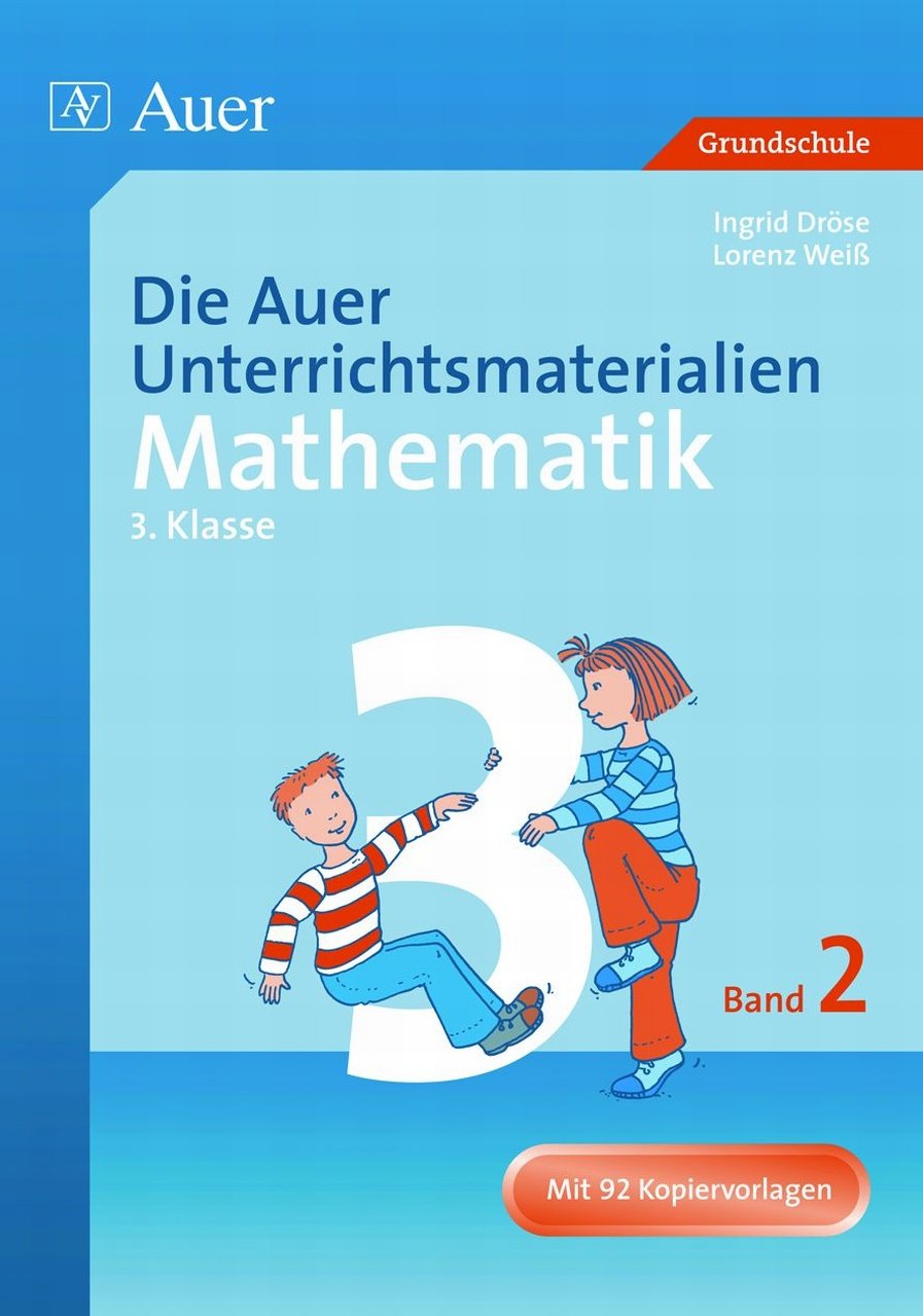 Die Auer Unterrichtsmaterialien für Mathematik 3.2: Klasse 3, Band 2, mit 92 Kopiervorlagen (Die Auer Unterrichtsmat. für Mathematik) Education & Training