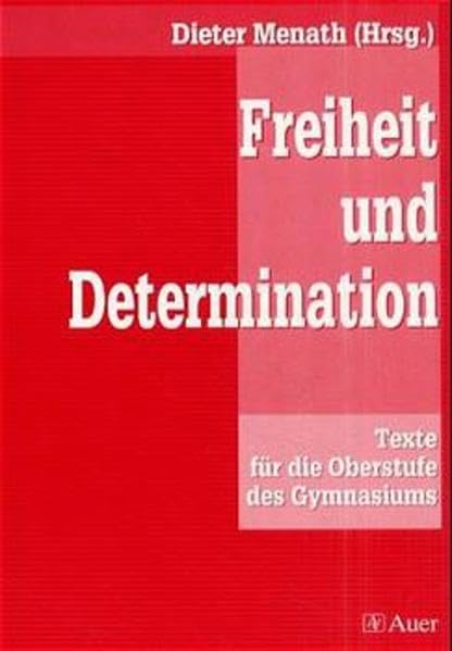 Freiheit und Determination: Texte für die Oberstufe des Gymnasiums Study Guides