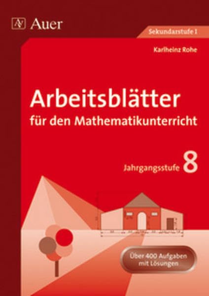 Arbeitsblätter für den Mathematikunterricht, 8. Jahrgangsstufe: Über 400 Aufgaben. Mit Lösungen Education & Training