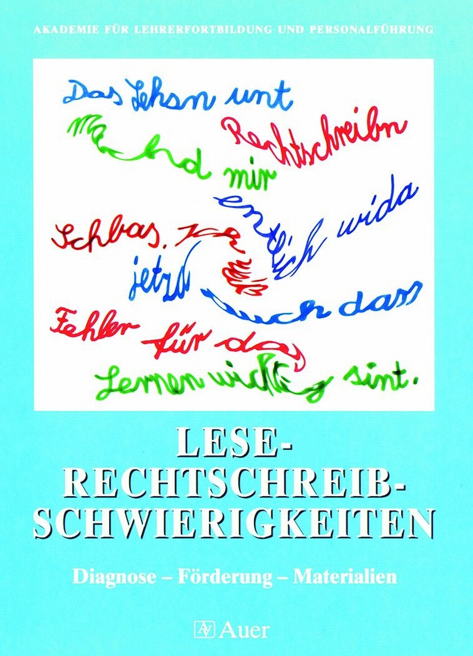 Lese-Rechtschreib-Schwierigkeiten: Diagnose - Förderung- Materialien (1. bis 6. Klasse) Learning & Reference
