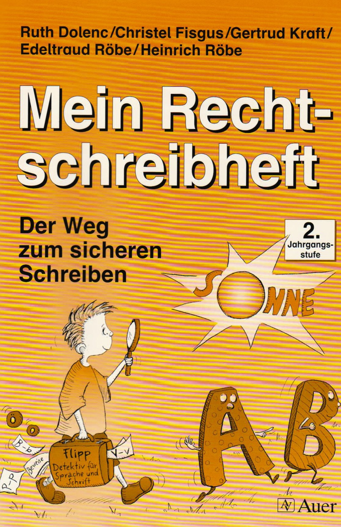 Mein Rechtschreibheft. Der Weg zum sicheren Schreiben: Mein Rechtschreibheft, neue Rechtschreibung, 2. Jahrgangsstufe, Vereinfachte Ausgangsschrift (für Rechtshänder) Study Guides