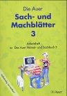 Das Auer Heimat- und Sachbuch / Auer Sach- und Machblätter: 3. Jahrgangsstufe - Arbeitshefte Study Guides
