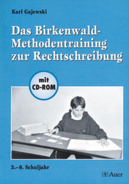 Das Birkenwald-Methodentraining zur Rechtschreibung: Mit CD-ROM (3. bis 6. Klasse) Learning & Reference