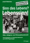 Arbeitshefte Ethik, Sekundarstufe II, Bd.3, Sinn des Lebens? Lebenssinn! Education & Training