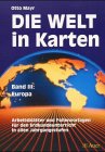 Die Welt in Karten - Aktualisierte Neuausgabe. Arbeitsblätter und Folienvorlagen für den Erdkundeunterricht in allen Jahrgangsstufen: Die Welt in Karten, Bd.3, Europa Education & Training