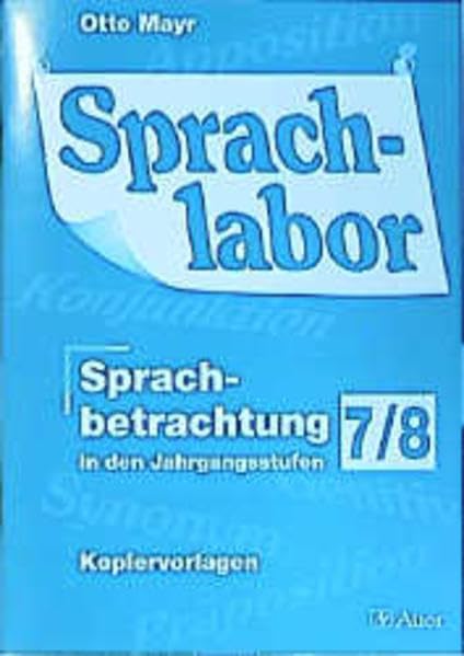 Sprachlabor, neue Rechtschreibung, Sprachbetrachtung in den Jahrgangsstufen 7/8 (Unterrichtshilfen Sekundarstufe I Deutsch) Education & Training