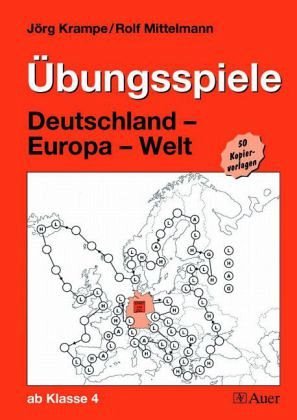Übungsspiele Deutschland - Europa - Welt. 50 Kopiervorlagen ab Klasse 4 Study Guides