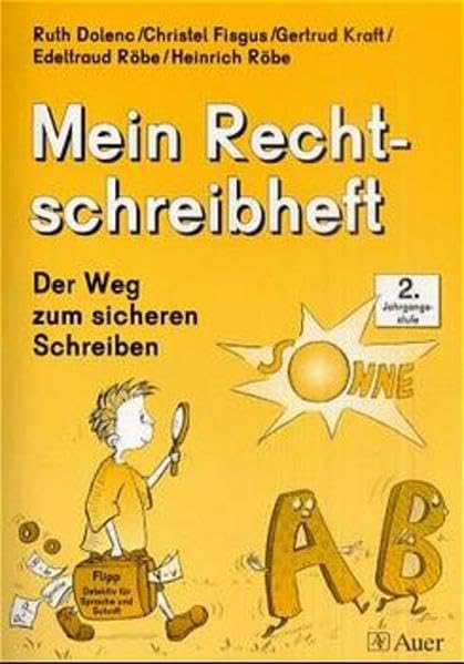 Mein Rechtschreibheft. Der Weg zum sicheren Schreiben: Mein Rechtschreibheft, neue Rechtschreibung, 2. Jahrgangsstufe, Vereinfachte Ausgangsschrift (für Linkshänder) Study Guides