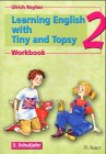 Learning English with Tiny and Topsy, Workbook 2, 3. Schuljahr (Fremdsprachenlernen in der Grundschule) Study Guides