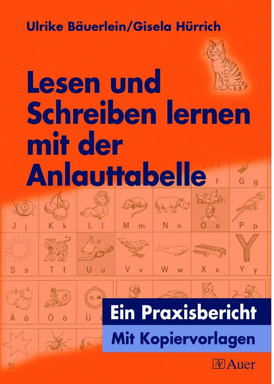 Lesen und Schreiben lernen mit der Anlauttabelle: Ein Praxisbericht, Mit Kopiervorlagen (1. Klasse) Learning & Reference