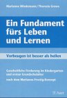 Ein Fundament fürs Leben und Lernen: Vorbeugen ist besser als heilen. Ganzheitliche Förderung im Kindergarten- und ersten Grundschulalter nach dem Marianne-Frostig-Konzept Books