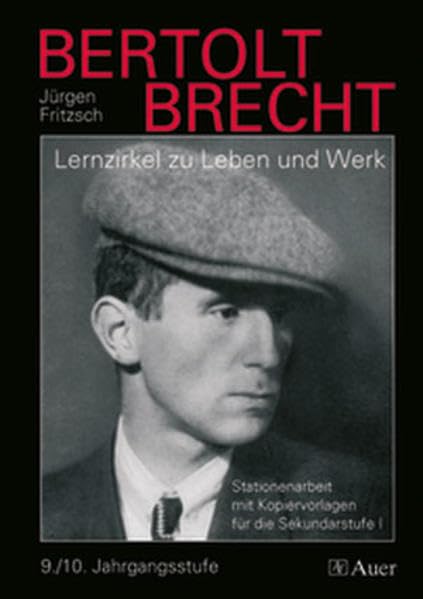 Bertolt Brecht, Lernzirkel zu Leben und Werk: (9. und 10. Klasse) Learning & Reference
