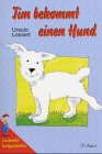 Tim bekommt einen Hund (Die Lesekobold-Sachgeschichten) Study Guides