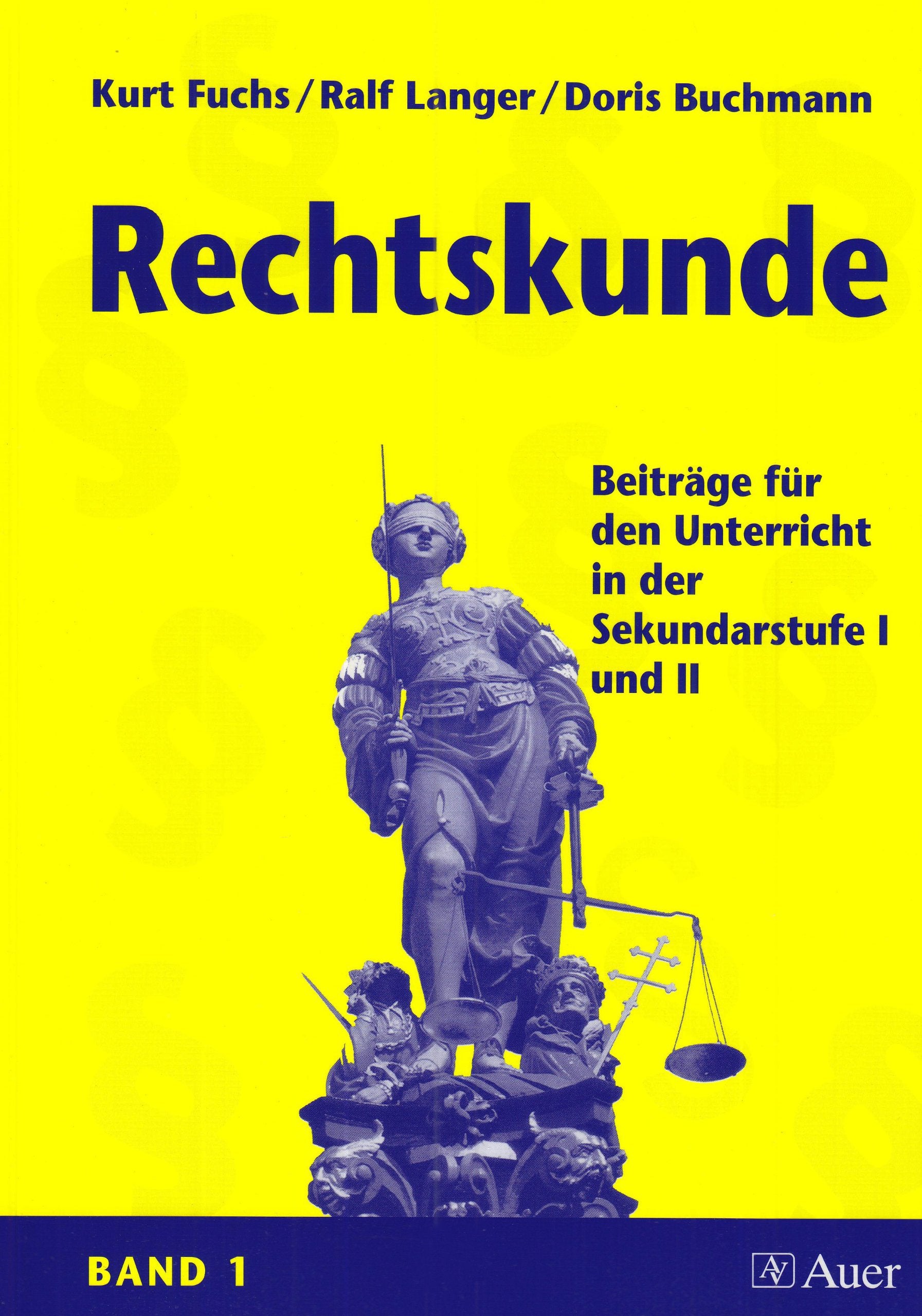 Rechtskunde: Beiträge für den Unterricht in der Sekundarstufe I und II Band 1 Law