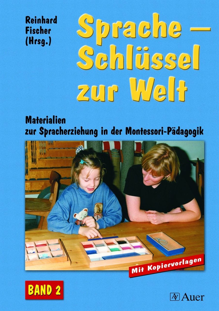 Sprache - Schlüssel zur Welt, Band 2: Materialien zur Spracherziehung in der Montessori-Pädagogik (1. bis 6. Klasse) Learning & Reference