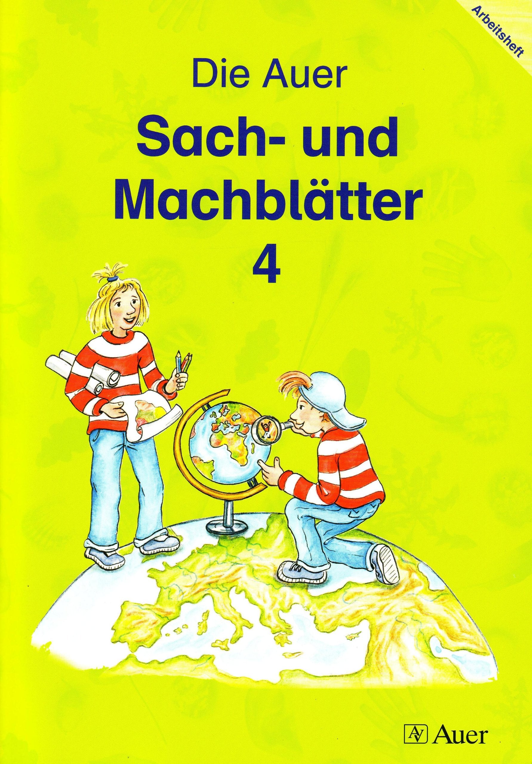 Das Auer Sachbuch. Ausgabe für Berlin, Brandenburg, Bremen, Mecklenburg-Vorpommern, Niedersachsen, NRW, Sachsen, Sachsen-Anhalt: Das Auer Sachbuch. ... Sach- und Machblätter: Arbeitsheft 4. Klasse Study Guides
