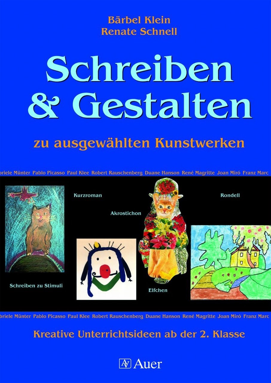 Schreiben und Gestalten zu ausgewählten Kunstwerken: Kreative Unterrichtsideen ab der 2. Klasse Education & Training