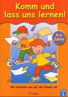 Komm und lass uns lernen!. Wir bereiten uns auf die Schule vor Books