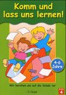 Komm und lass uns lernen!. Wir bereiten uns auf die Schule vor Books