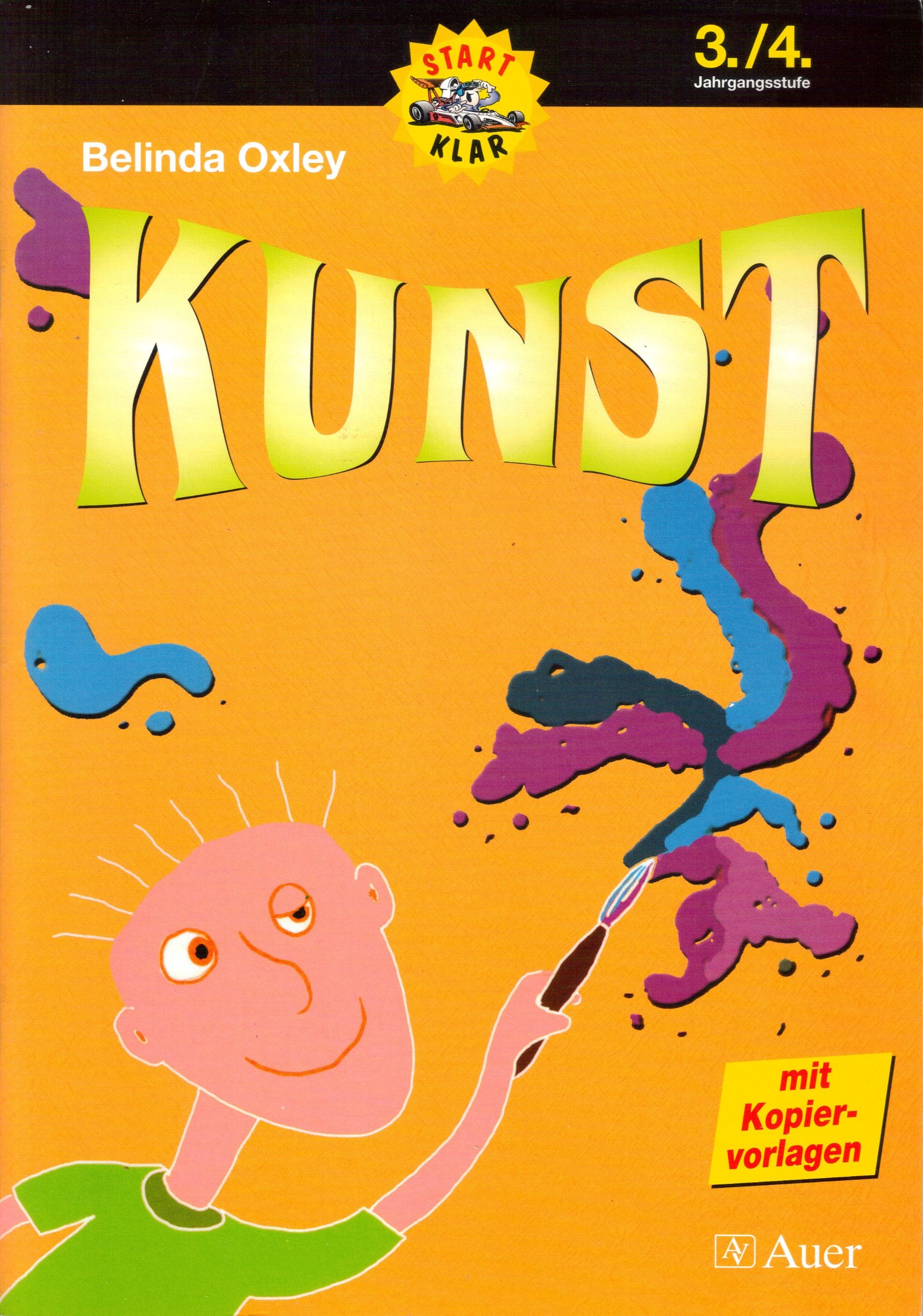 Startklar Kunst. Praktische Unterrichtsvorschläge und Übungen für den Kunstunterricht / Kunst: 3./4. Schuljahr, mit Kopiervorlagen Study Guides