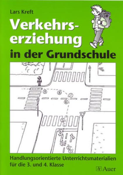 Verkehrserziehung in der Grundschule: Handlungsorientierte Unterrichtsmaterialien (3. und 4. Klasse) Learning & Reference