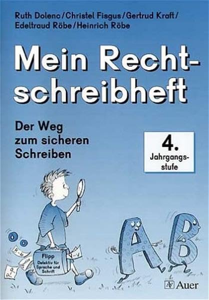 Der Weg zum sicheren Schreiben: Schülerheft 4. Jahrgangsstufe - Druckschrift (mit lateinischen und deutschen Grammatikbegriffen) Study Guides