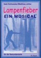 Lampenfieber Ein Musical: Für die Sekundarstufe Education & Training
