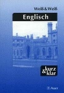 Englisch: Sprachgeschichte, Lautlehre, Grammatische Strukturen, Stil: Ein Nachschlagewerk rund um die englische Sprache (Kompaktwissen kurz & klar) Learning & Reference