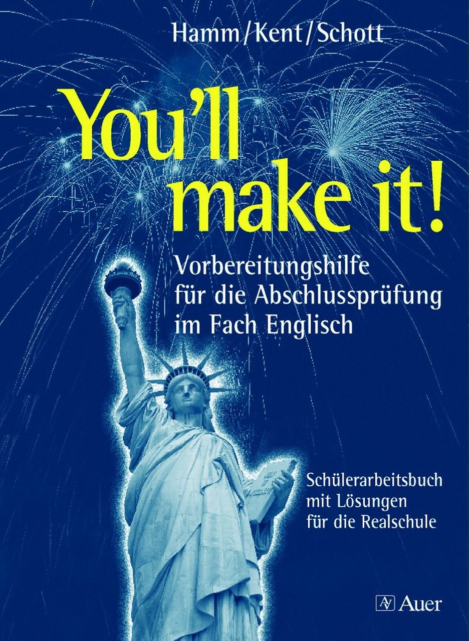 You'll make it!: Vorbereitungshilfe für die Abschlussprüfung in Englisch, Arbeitsbuch + Lösungen f. d. Realschule (9. und 10. Klasse) Foreign Languages ​​& Dictionaries
