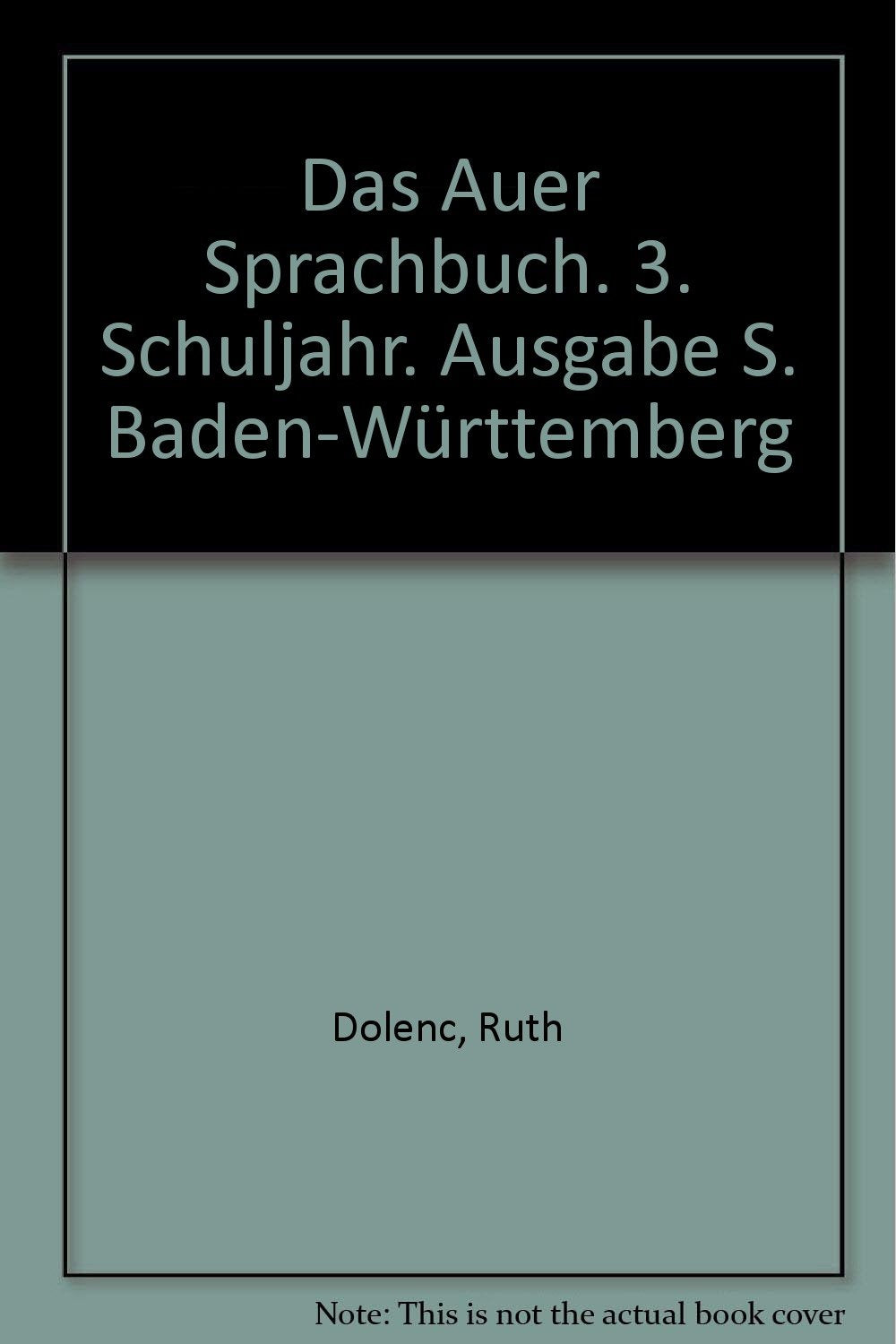 Das Auer Sprachbuch - Ausgabe S: 3. Jahrgangsstufe Ausgabe S BW Study Guides