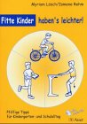 Fitte Kinder haben's leichter!: Pfiffige Tipps für Kindergarten- und Schulalltag Leisure & Fun