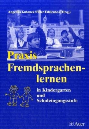 Praxis Fremdsprachenlernen in Kindergarten und Schuleingangsstufe Non-fiction
