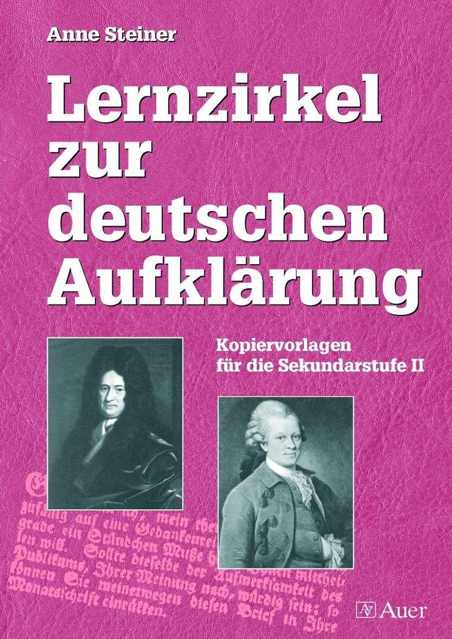 Lernzirkel zur deutschen Aufklärung: Kopiervorlagen für die Sekundarstufe II (11. bis 13. Klasse) Learning & Reference
