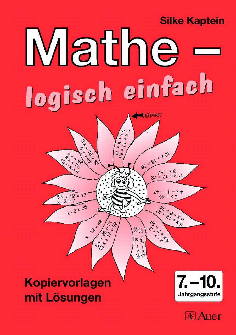 Mathe - logisch einfach: Kopiervorlagen mit Lösungen (7. bis 10. Klasse) Learning & Reference