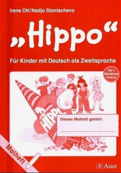Hippo - für Kinder mit Deutsch als Zweitsprache, Tl 1: Mündlicher Vorkurs - Malheft Study Guides