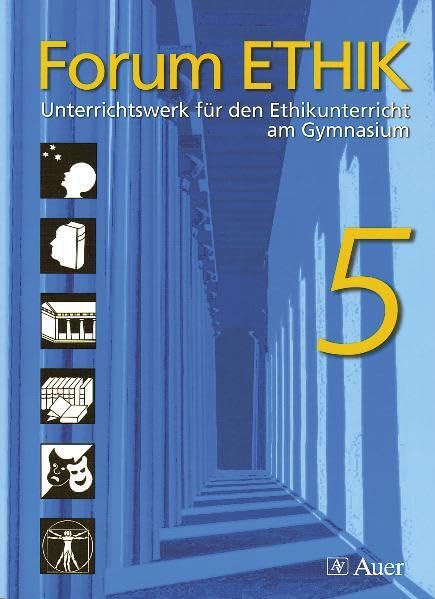 Forum ETHIK 5  Unterrichtswerk für den Ethikunterricht am Gymnasium  5. Jahrgangsstufe Study Guides