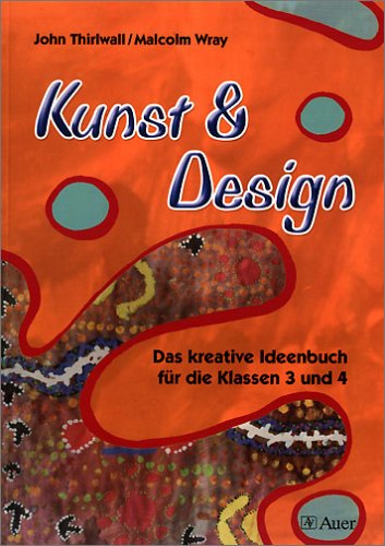 Kunst und Design. Das kreative Ideenbuch für die Klassen 3 und 4 book