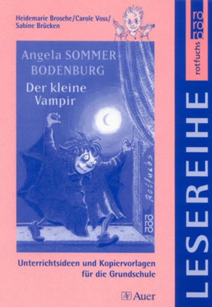 Angela Sommer-Bodenburg: Der kleine Vampir: Unterrichtshilfen und Kopiervorlagen für die Grundschule, rororo rotfuchs Lesereihe (3. und 4. Klasse) Learning & Reference