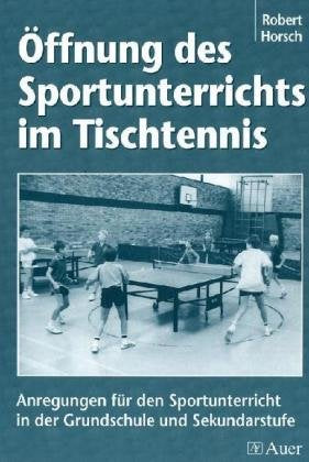 Öffnung des Sportunterrichts im Tischtennis. book