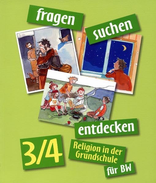 fragen - suchen - entdecken. Religion in der Grundschule / fragen - suchen - entdecken: Religion in der Grundschule 3/4 für BW Study Guides