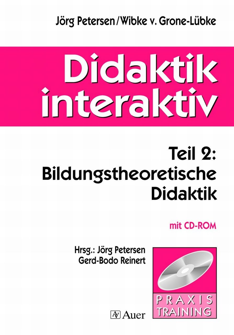 Didaktik interaktiv: Teil 2: Bildungstheoretische Didaktik, Mit CD-ROM (Alle Klassenstufen) Learning & Reference
