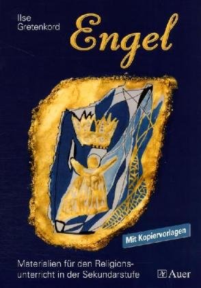 Engel: Materialien für den Religionsunterricht in der Sekundarstufe. Mit Kopiervorlagen Learning & Reference