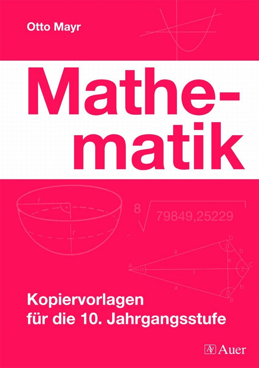 Mathematik, Klasse 10: Prüfungsvorbereitung für die Mittlere Reife, Kopiervorlagen Education & Training