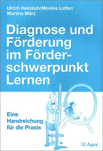 Diagnose und Förderung im Förderschwerpunkt Lernen: Eine Handreichung für die Praxis Education & Training