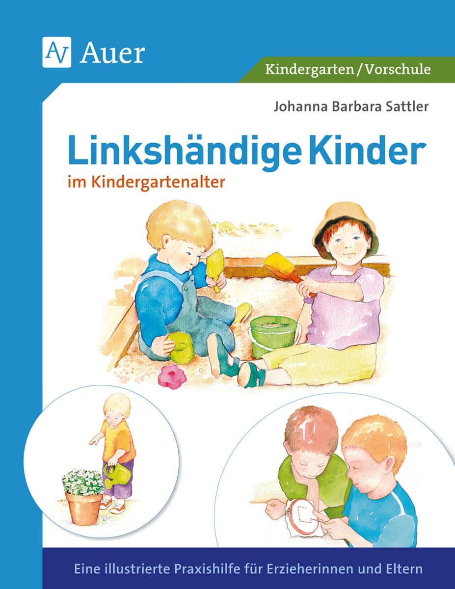 Linkshändige Kinder im Krippen- und Kindergartenalter Learning & Reference