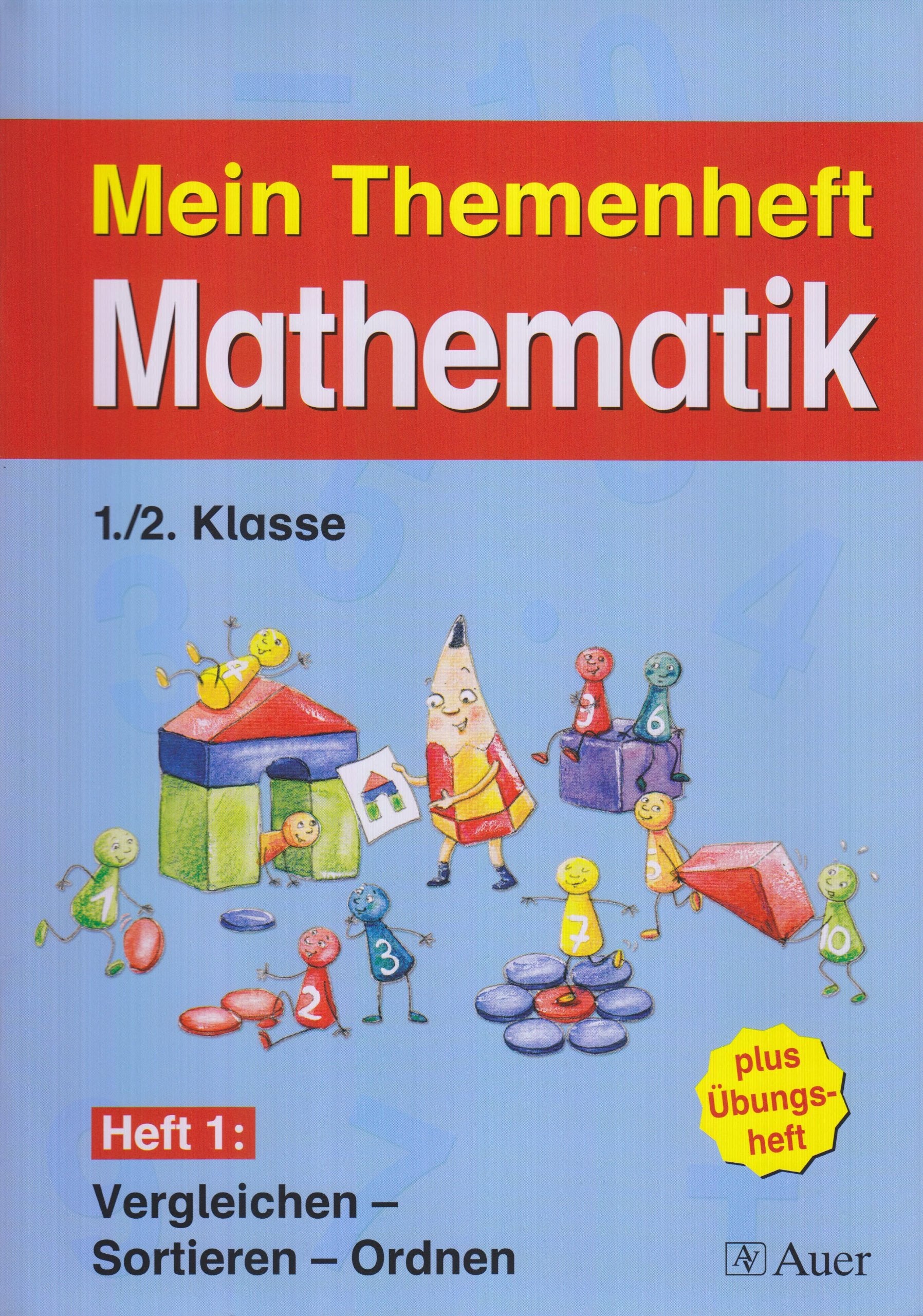 Meine Themenhefte Mathematik 1./2. Klasse, Teil 1 - Sammelwerk / Mein Themenheft Mathematik 1./2. Klasse: Heft 1: Vergleichen - Sortieren - Ordnen Study Guides
